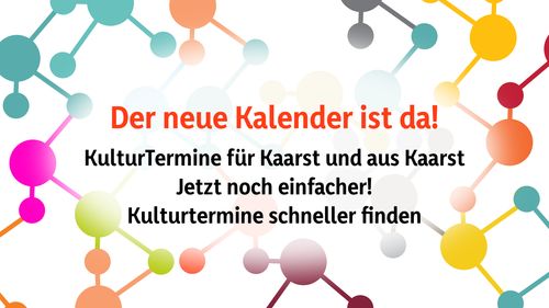 Das KulturForum Kaarst läutet eine neue Ära für KulturTermine ein