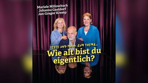 Millowitsch, Gastdorf & Kremp - Wie alt bist du eigentlich?