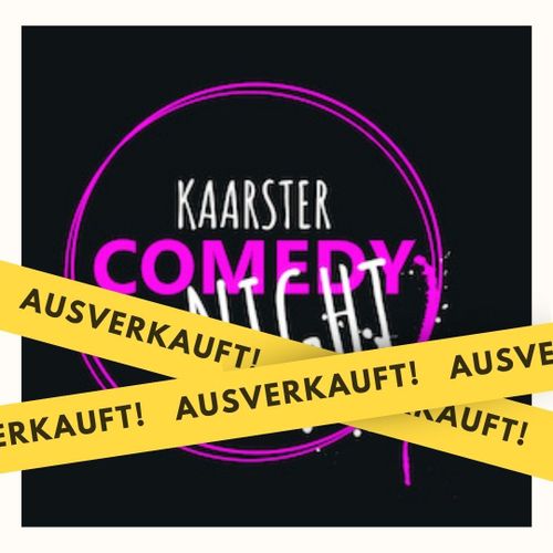 5. Kaarster Comedy Night  - AUSVERKAUFT!